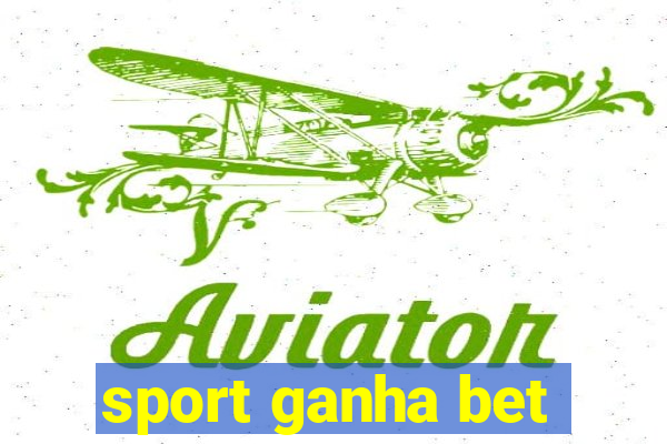 sport ganha bet